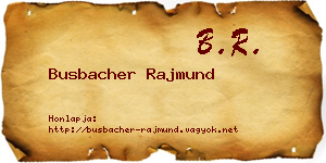 Busbacher Rajmund névjegykártya
